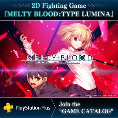 Melty Blood: Type Lumina - Một tác phẩm đối kháng kinh điển được hồi sinh với đồ họa đỉnh cao!