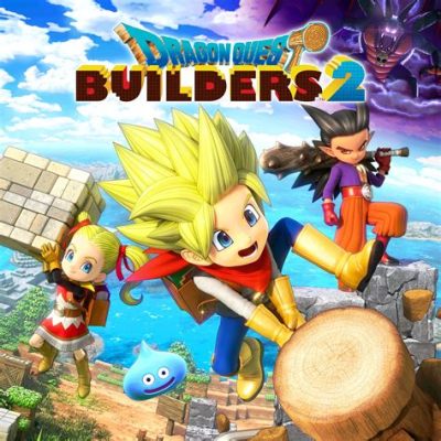  Dragon Quest Builders 2: Chinh phục thế giới bằng khối gạch và trái tim dũng cảm!